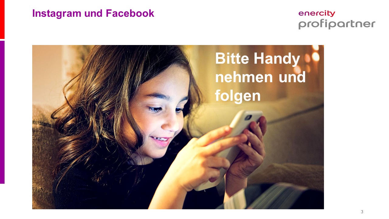 Mädchen schaut auf ein Smartphone; die Präsentationsfolie lädt dazu ein, dem enercity profipartner auf Instagram und Facebook zu folgen.